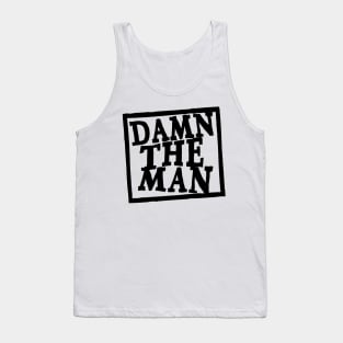 Damn The Man - Warped Tank Top